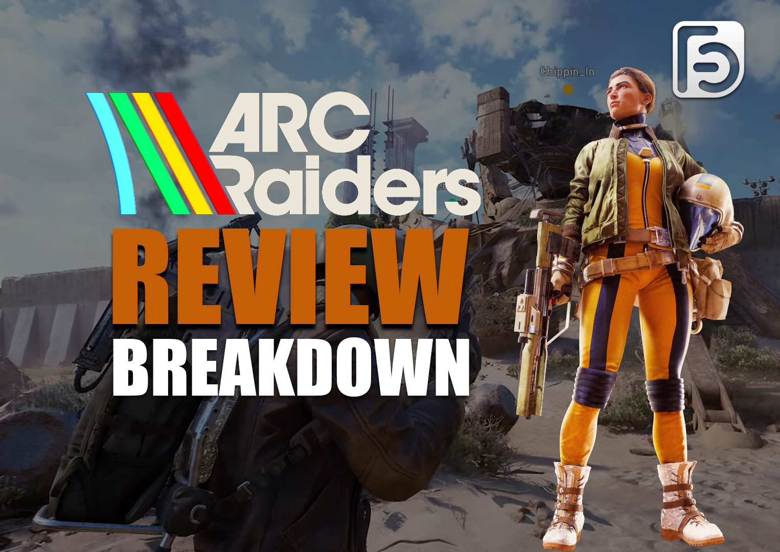 Arc Raiders - Review Breakdown